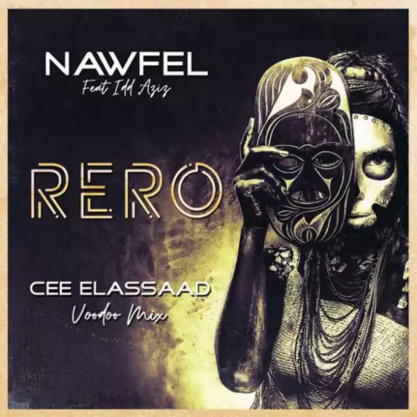 Nawfel - Rero (Cee ElAssaad Voodoo Remix) ft. Idd Aziz